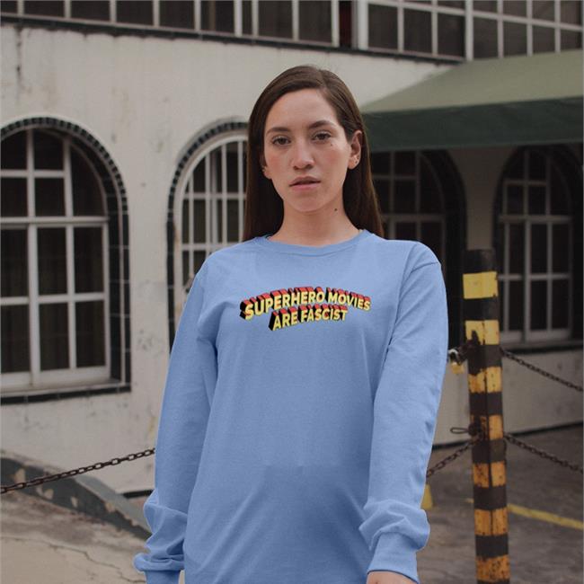 Superhero Movies Are Fascist Tees Goodshirts
