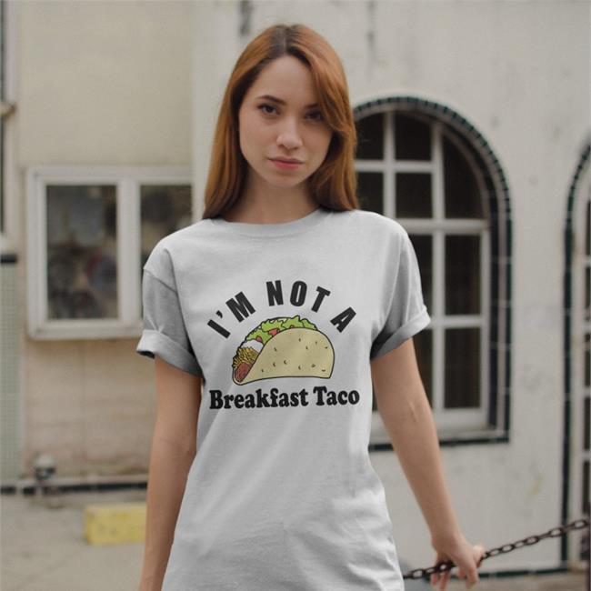 Jill Biden I Am Not A Breakfast Taco Shirt