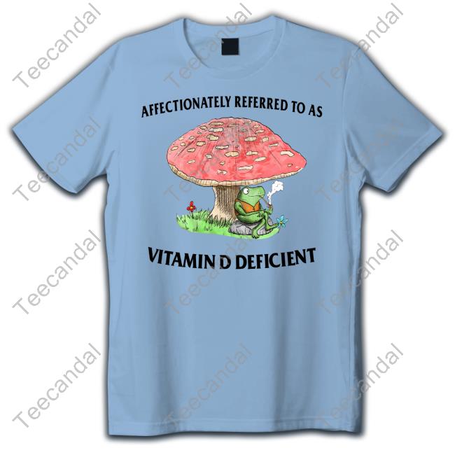 Justin Affectionately Referred To As Vitamin D Deficient Shirt