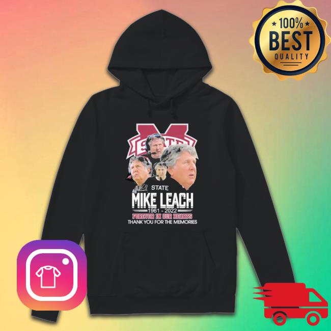 Mike Leach 1961 2022 Forever In Our Hearts Thank You For The Memories Hooded Sweatshirt