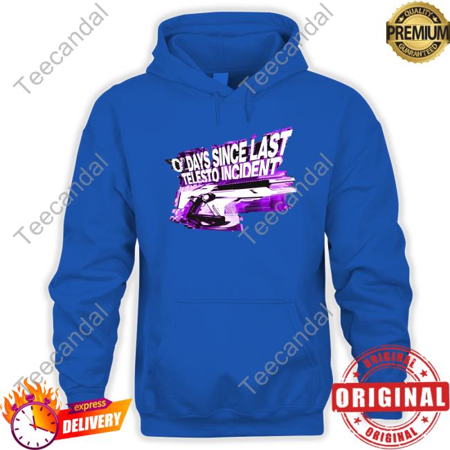 O'days Since Last Telesto Incident Tee Shirt Telesto Is Besto Shirt