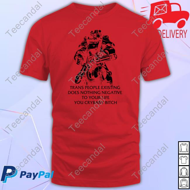 Fallout T-45 Trans People Existing Does Nothing Negative To Your Life You Cry Baby Bitch Sweatshirt Punkwithacamera Store