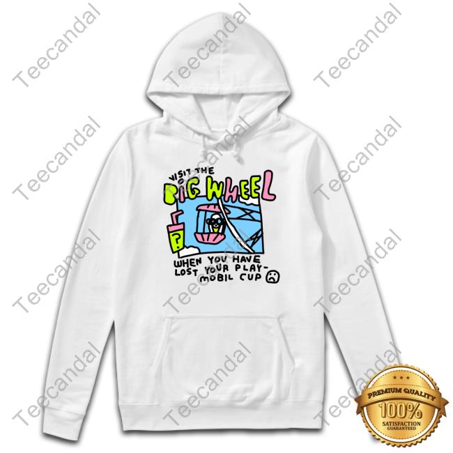 Visit The Big Wheel When You Have Lost Your Playmobil Cup Hoodie Sweatshirt