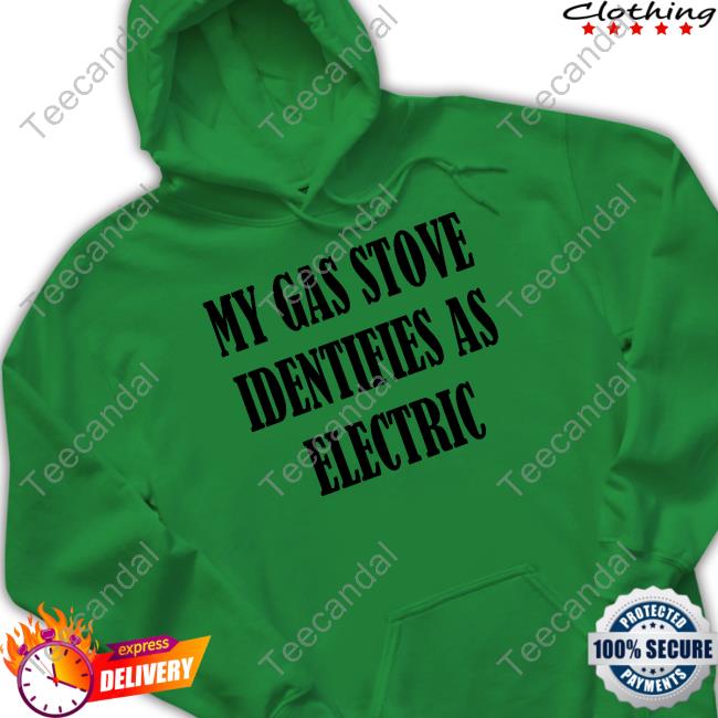 Irishpeachbackup My Gas Stove Identifies As Electric Tee