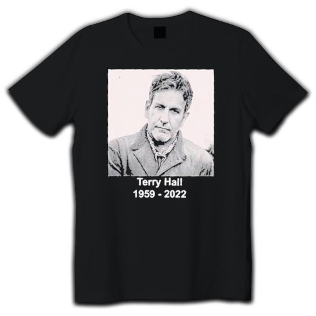Thank You For The Music Terry Hall 1959 – 2022 Rest In Peace Hooded Sweatshirt Thank You For The Music Terry Hall 1959 – 2022 Rest In Peace Unisex Sweatshirt