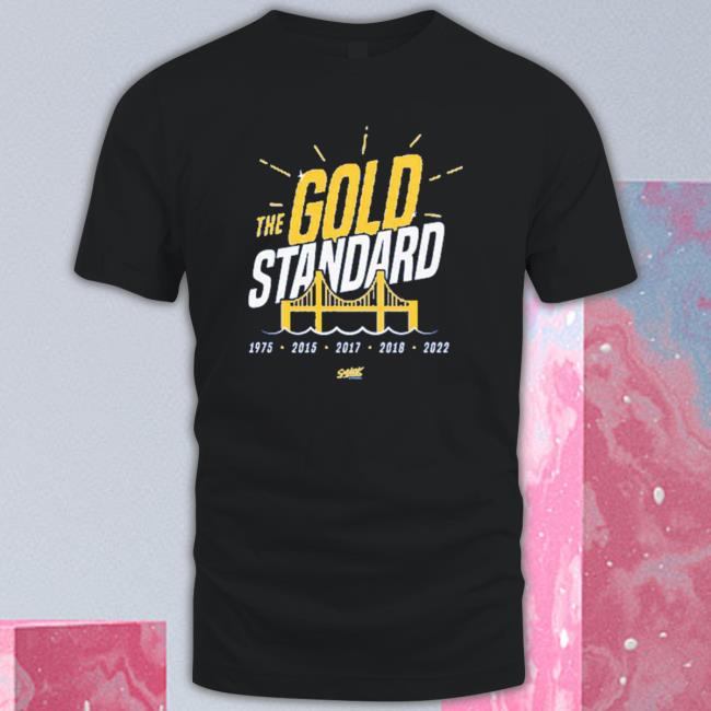 The Gold Standard Champs For Golden State Basketball Smack Shirts