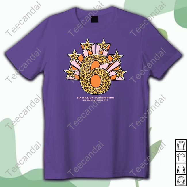 Sturnioloclothing Store Six Million Subscribers Sturniolo Triplets Shirt