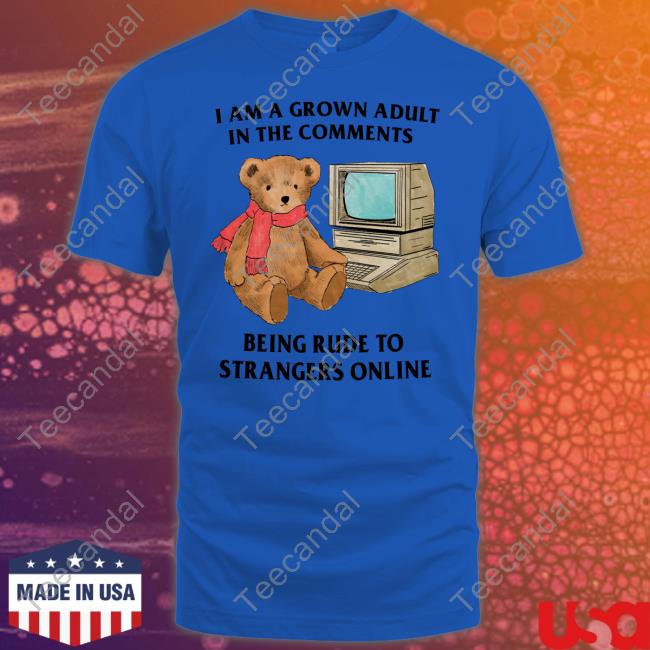 I Am A Grown Adult In The Comments Being Rude To Strangers Online Tank Top Justin