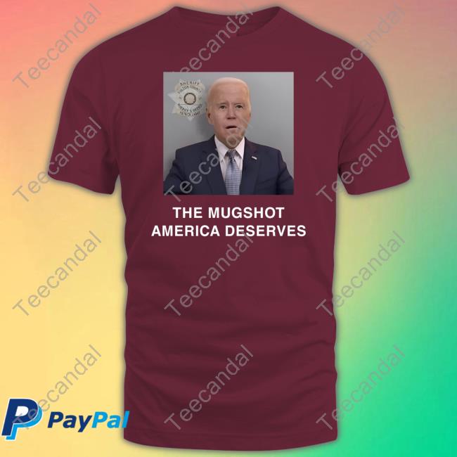 Forgiato Blow 47 Biden Mugshot America Deserves Tee Shirt Biden Mugshot America Deserves Hoodie