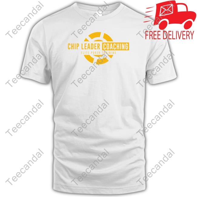 Chip Leader Coaching New Shirt