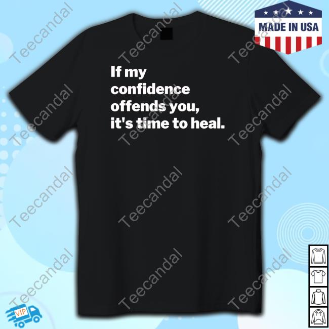 Mahoganymommies If My Confidence Offends You It's Time To Heal Sweatshirt
