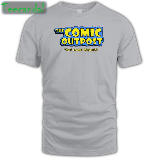 Nerdrotic The Comic Outpost We Have Issues Shirt