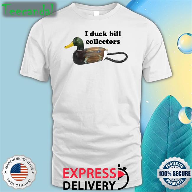 I Duck Bill Collectors Shirt Good Shirt Store