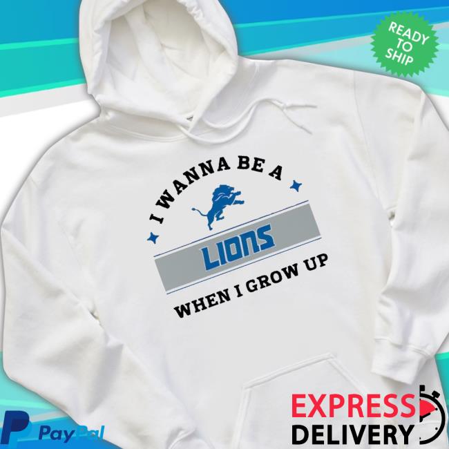 Trending I Wanna Be A Lions When I Grow Up Detroit Lions Champion Sweater Trending I Wanna Be A Lions When I Grow Up Detroit Lions Champion Hoodie