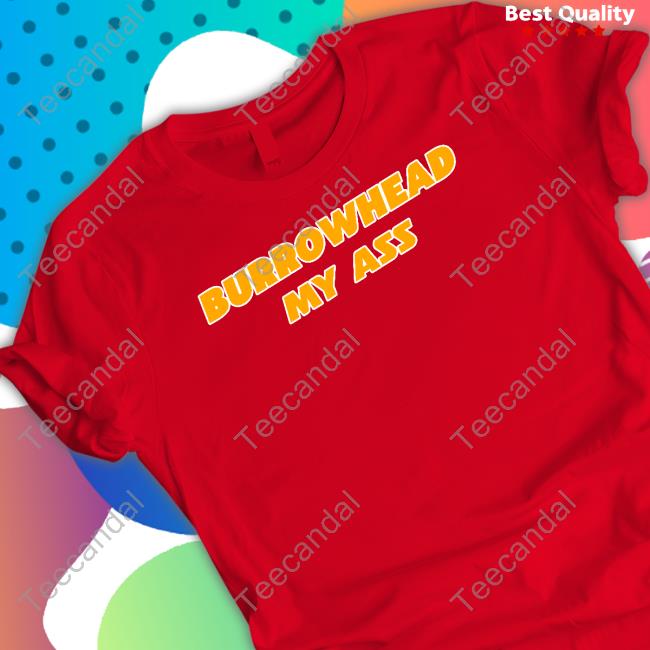 Barstool Sports Store Burrowhead My Ass Sweatshirt