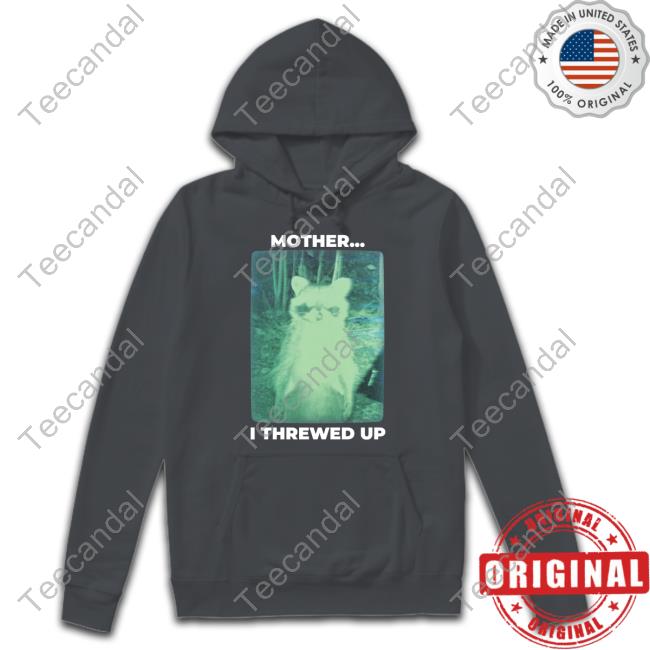Mother I Threw Up Tee