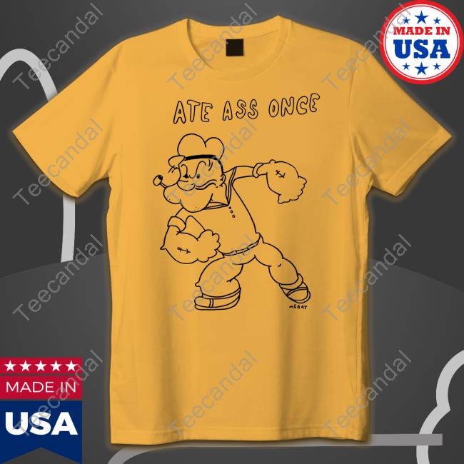 Matt Gray Ate Ass Once Mgray T-Shirt, Hoodie, Tank Top, Sweater And Long Sleeve T-Shirt