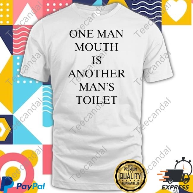 One Man Mouth Is Another Man's Toilet Long Sleeve T Shirt Gaspardaugescapades