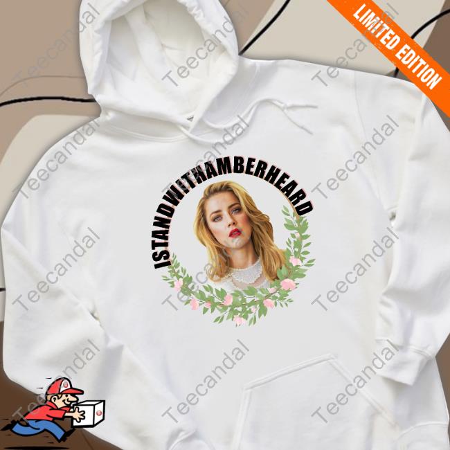 I Stand With Amber Heard In Cannes Hoodie
