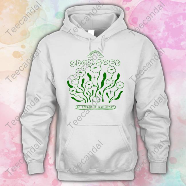 Jisoupy Merch Stay Soft Be Enter To Your Heart Sweatshirt Stay Soft Be Enter To Your Heart Long Sleeve Tee Shirt