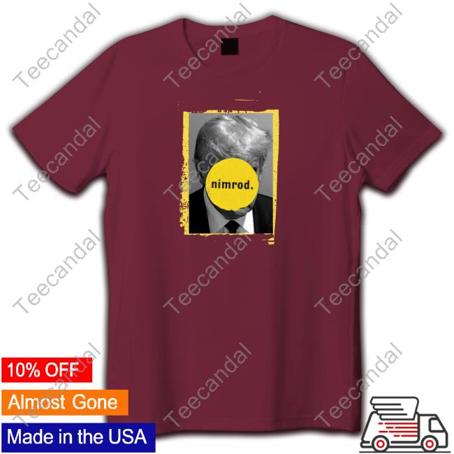 Donald Trump Nimrod 45 Tee Shirt