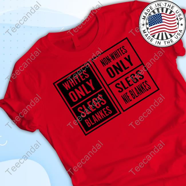 Whites Only Slegs Blankes Non-Whites Only Slegs Nie Blankes Tee