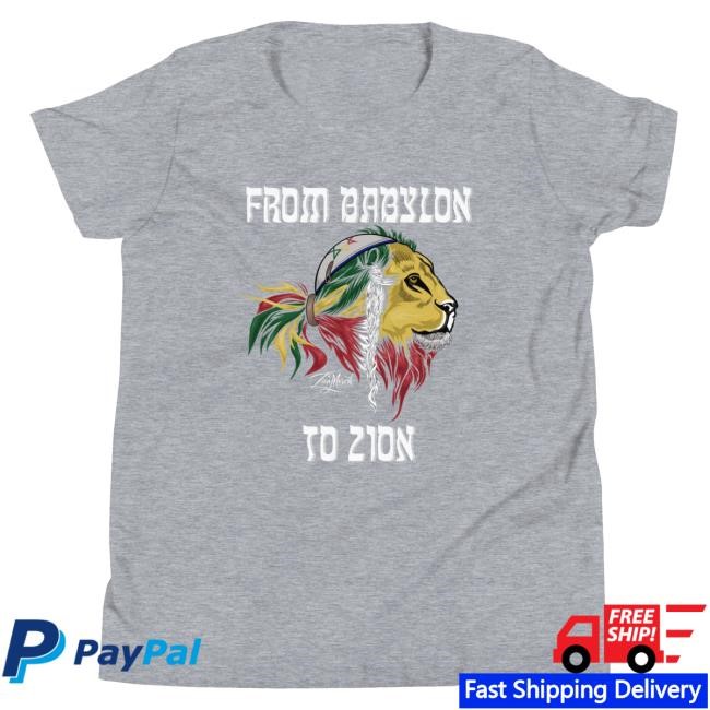 Zionmerch Babylon To Zion T-Shirt, Hoodie, Tank Top, Sweater And Long Sleeve T-Shirt