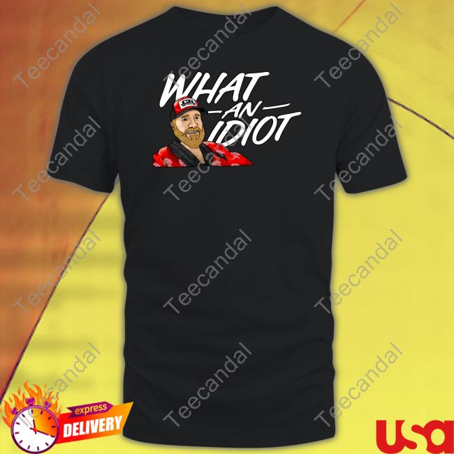 Couch Racer Shop What An Idiot Shirt