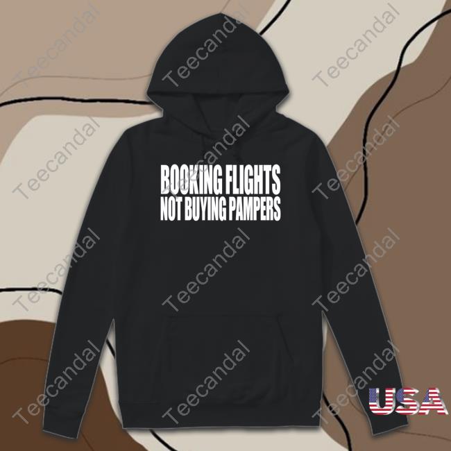 Booking Flights Not Buying Pampers Tee Shirt