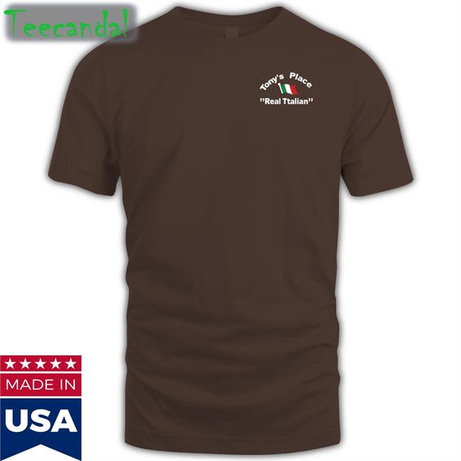 Tony's Place Real Italian Shirt