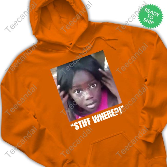 Sonofjames32 Stiff Where T-Shirt Reaction Memes Stiff Where Sweatshirt