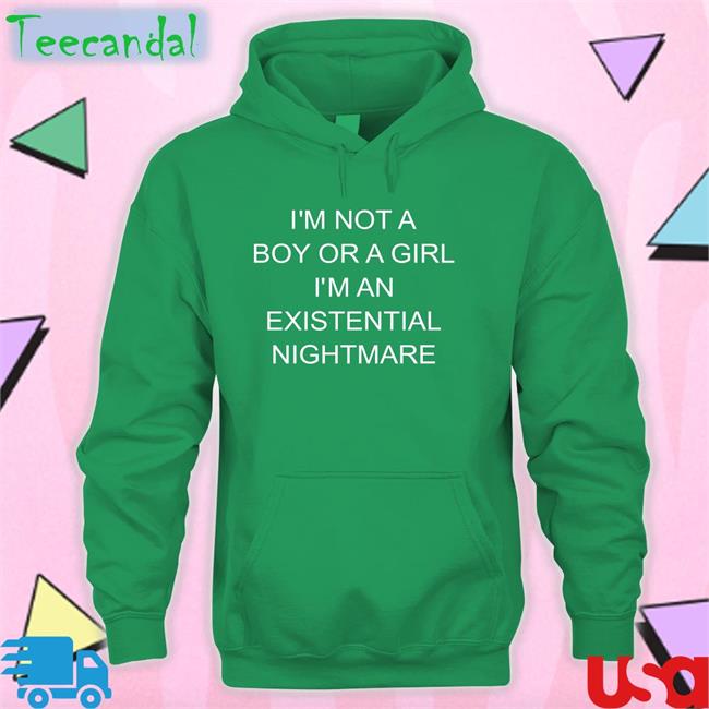I'm Not Boy Or A Girl I'm An Existential Nightmare T Shirt