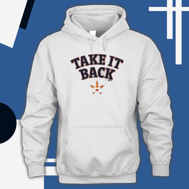 Take It Back Houston Astros Sweatshirts