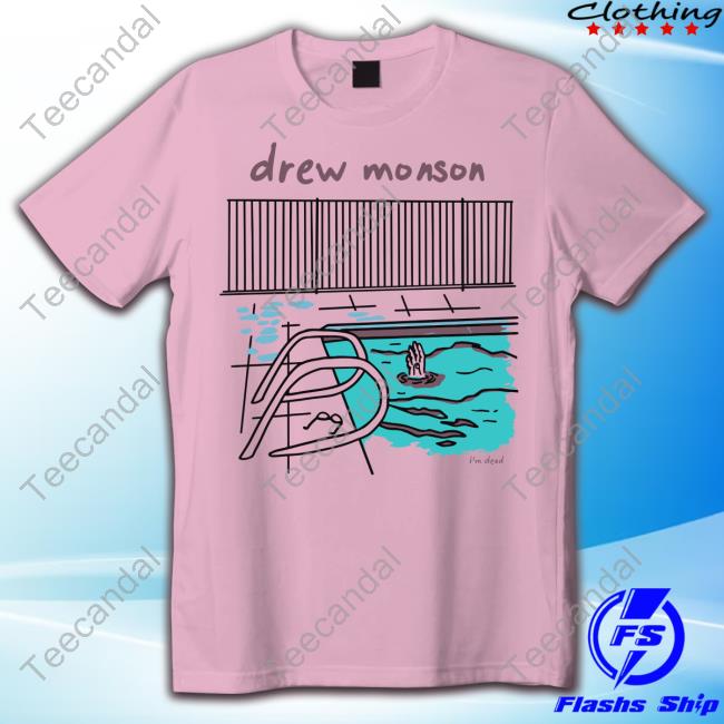 Drewmonson I'm Dead Pool Unisex T Shirt Drew Monson I'm Dead Pool Tee Shirt