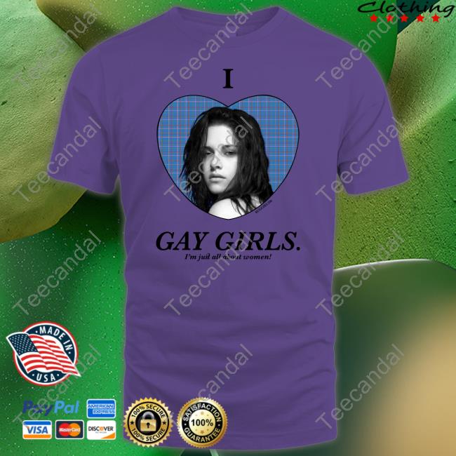 Buggirl200 Store I Love Gay Girls I'm Just All About Women Tee Shirt