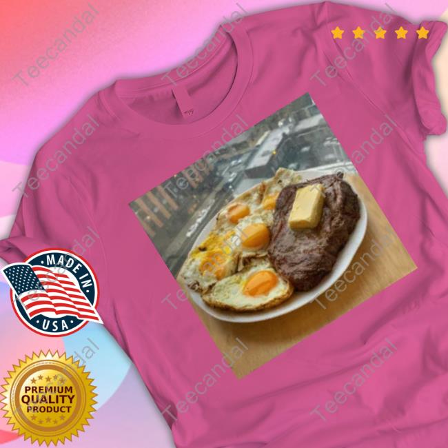 Steak, Eggs, And Butter Tee Shirt Zackstrength