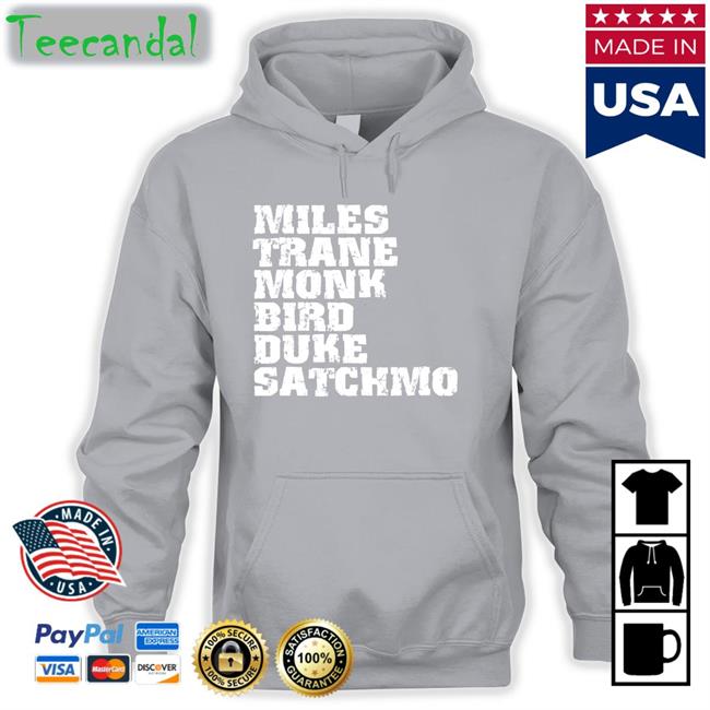 Miles Trane Monk Bird Duke Satchmo T Shirt