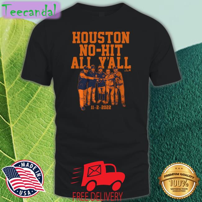 Houston No-Hit All Y'all Shirts