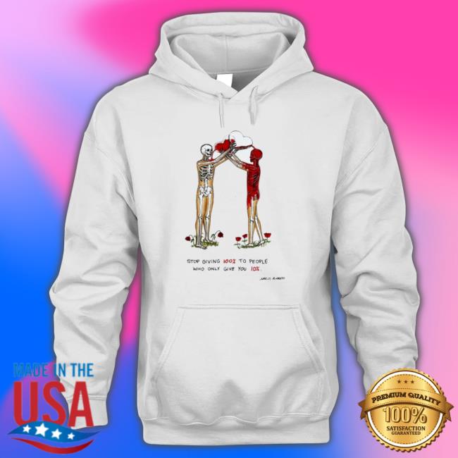 Official Marcos Alvarado Stop Giving 100% To People Who Only Give You 10% Unisex Sweatshirt