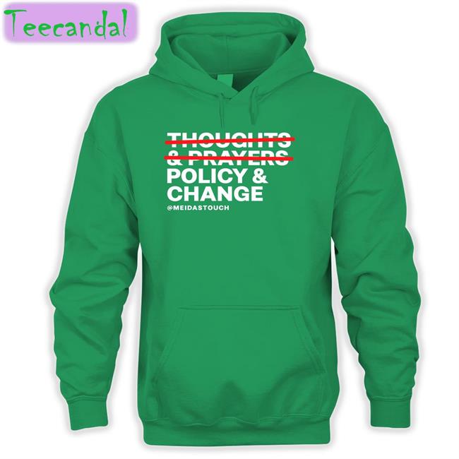 Policy And Change T Shirt Thoughts Prayers Policy Change Shirts