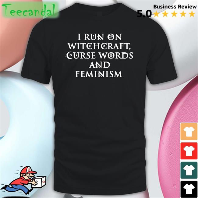 Ralphandalice I Run On Witchcraft Curse Words And Feminism Sweatshirt