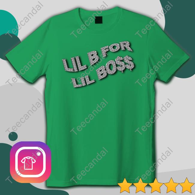 Lil B For Lil Boss Shirts