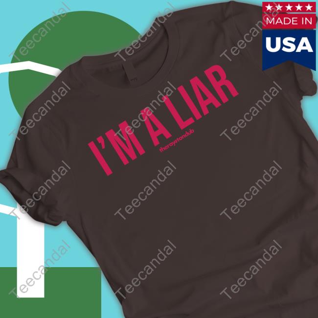 Theroystonclub I'm A Liar T-Shirt I'm A Liar The Royston Club Shirts