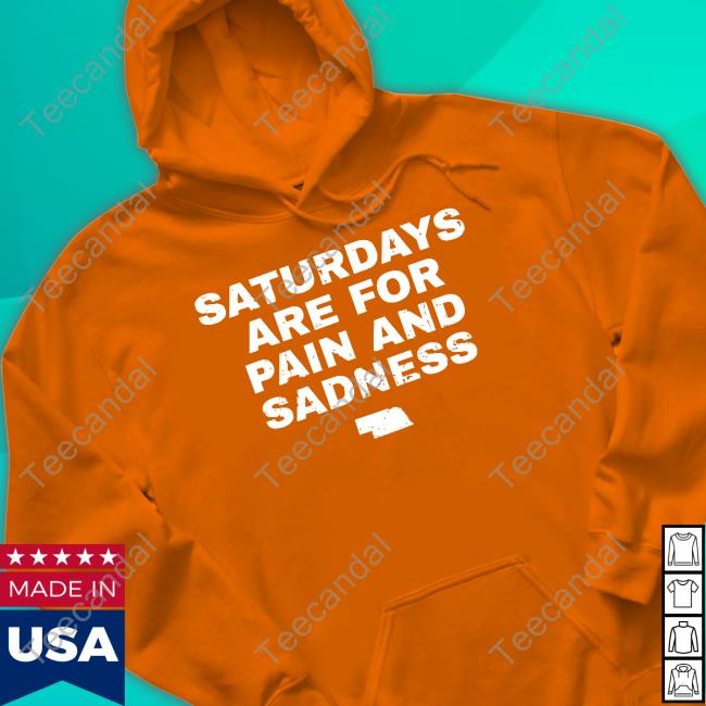 Official Saturdays Are For Pain And Sadness T-Shirt
