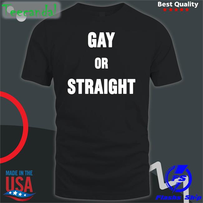 Korie Gay Or Straight T Shirt Ripgerardway