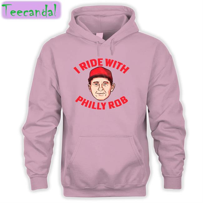 I Ride With Philly Rob Hoodie