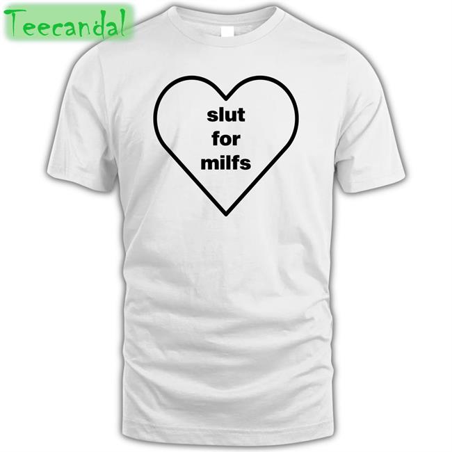 Slut For Milfs Shirts Billie Eilish