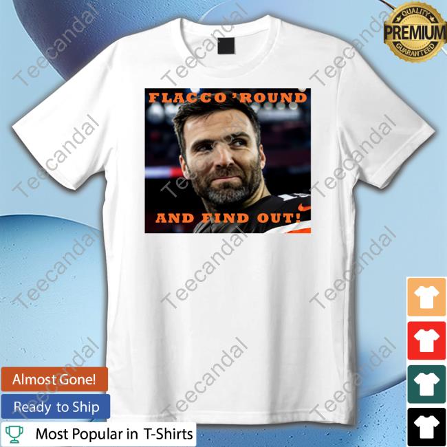 Flacco Round And Find Out Tee