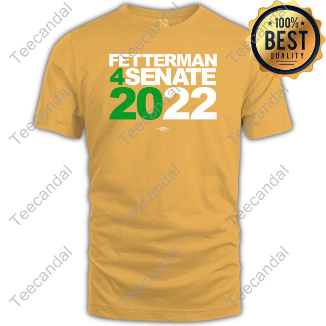 Fetterman 4Senate 2022 Tee Shirt