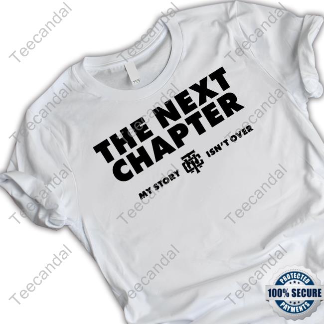 Official The Next Chapter My Story Isn’T Finished Crewneck Sweatshirt